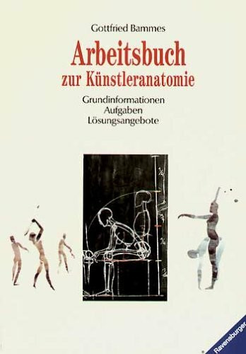 Arbeitsbuch zur Künstleranatomie