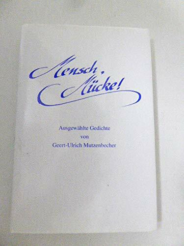 Mensch Mücke!: Ausgewählte Gedichte