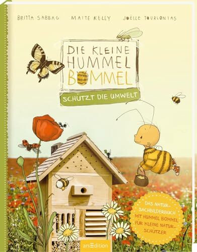 Die kleine Hummel Bommel schützt die Umwelt: Das Natur-Sachbilderbuch | Mitmachbuch zur Entwicklung der Achtsamkeit im Umweltschutz, für Kinder ab 3 Jahren