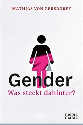 Gender: Was steckt dahinter? Gender: Was steckt dahinter?