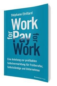 WORK FOR PAY - PAY FOR WORK
