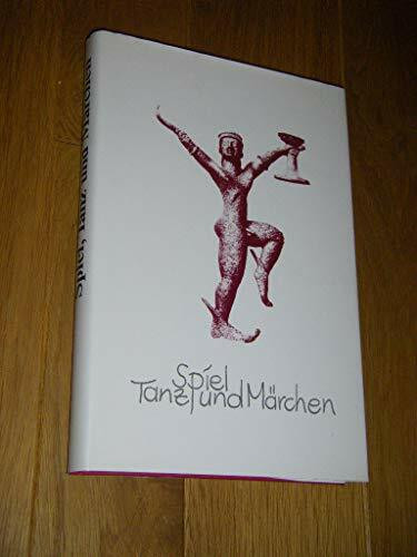 Spiel, Tanz und Märchen