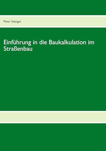 Baukalkulation für die Straßenbau-Meisterschule: Zur Vorbereitung auf die Straßenbau Meisterschule