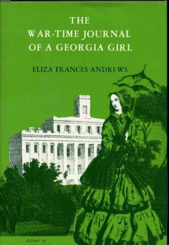 The War-Time Journal of a Georgia Girl, 1864-1865