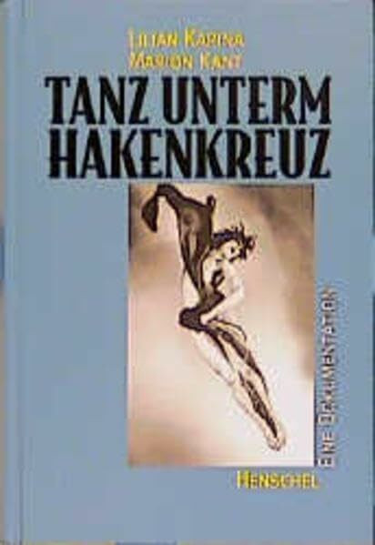 Tanz unterm Hakenkreuz - Eine Dokumentation