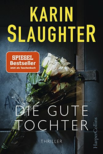 Die gute Tochter: Thriller | Der 2. Stand-Alone-Roman der SPIEGEL-Bestsellerautorin – »DIE GUTE TOCHTER ist ihr ambitioniertester, ihr emotionalster – ... Patterson, New-York-Times-Bestsellerautor