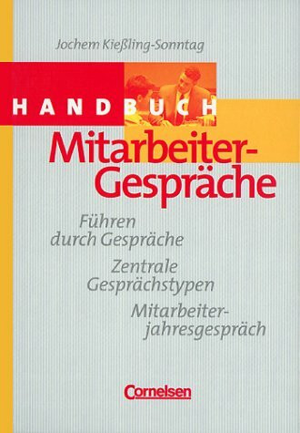 Handbuch Mitarbeitergespräche: Führen durch Gespräche, zentrale Gesprächstypen, Mitarbeiterjahresgespräch