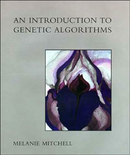 An Introduction to Genetic Algorithms (Complex Adaptive Systems)
