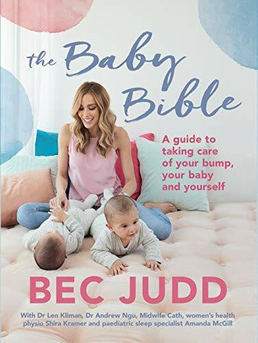 The Baby Bible: A Guide to Taking Care of Your Bump, Your Baby and Yourself