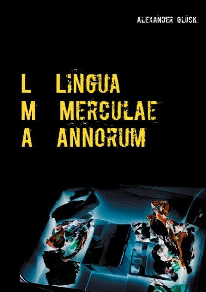 L M A. Lingua Merculae Annorum.