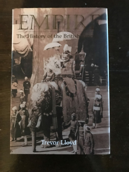Empire: The History of the British Empire: A History of the British Empire