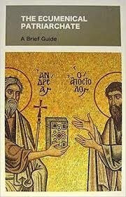 The Ecumenical Patriarchate. A brief guide.