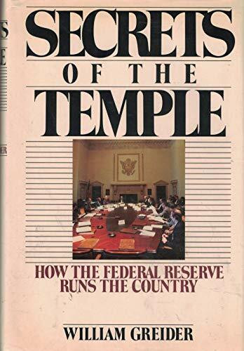 Secrets of the Temple: How the Federal Reserve Runs the Country