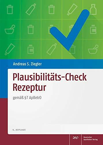 Plausibilitäts-Check Rezeptur: gemäß § 7 ApBetrO