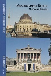 Museumsinsel Berlin (Die Neuen Architekturführer)