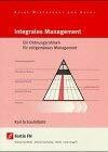 Integrales Management: Ein Ordnungsrahmen für zeitgemäßes Management