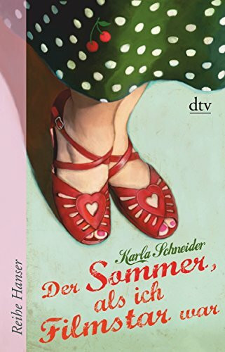 Der Sommer, als ich Filmstar war: Roman (Reihe Hanser)