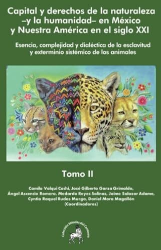 Capital y derechos de la naturaleza –y la humanidad– en México y Nuestra América en el siglo XXI