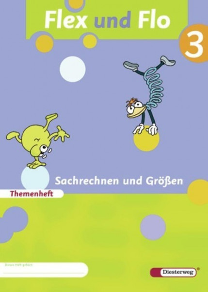 Flex und Flo. Themenheft Sachrechnen und Größen 3