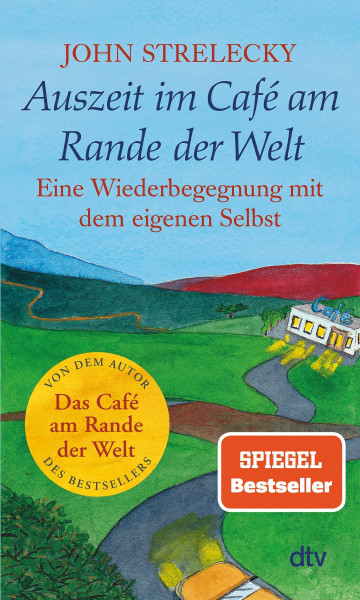 Auszeit im Café am Rande der Welt: Eine Wiederbegegnung mit dem eigenen Selbst | Der Bestseller über Selbstfindung und Rückbesinnung – jetzt im Taschenbuch