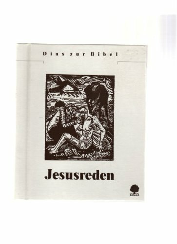 Jesusreden, 12 Farbdias m. Begleith.: Mit einer Fotomeditation zum 'Vaterunser' sowie Bildern von Max Liebermann, Paula Modersohn-Becker und Otto Pankok zum Gleichnis vom barmherzigen Samariter