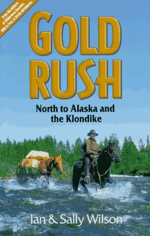 Gold Rush: North to Alaska and the Klondike