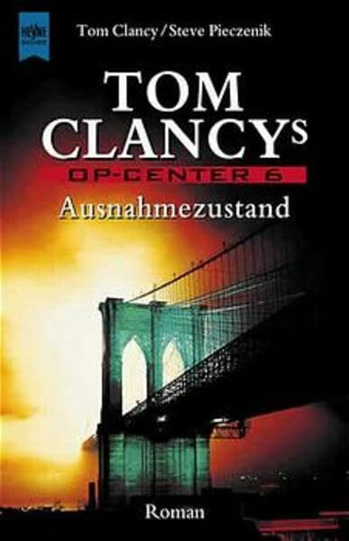 Tom Clancy's Op- Center 6. Ausnahmezustand.