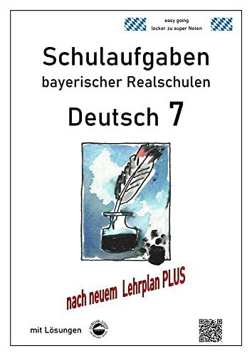 Deutsch 7, Schulaufgaben (LehrplanPLUS) bayerischer Realschulen mit Lösungen