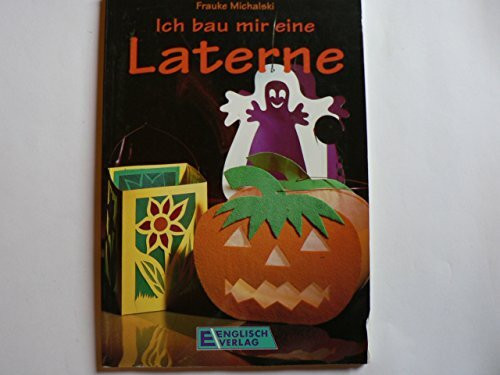 Ich bau mir eine Laterne