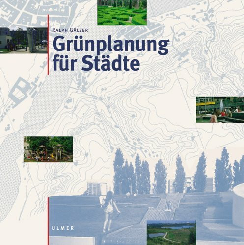 Grünplanung für Städte (Landschaftsplanung)