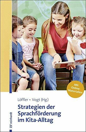 Strategien der Sprachförderung im Kita-Alltag. Mit Online-Materialien.: Mit Online-Zugang