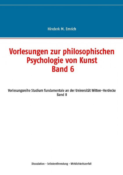 Vorlesungen zur philosophischen Psychologie von Kunst. Band 6