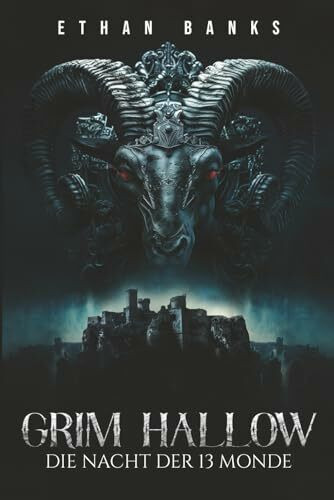 Grim Hallow - Die Nacht der 13 Monde: geheimnisvoll, fesselnd & atemberaubend spannend! | Buch Thriller | Romane Neuerscheinungen 2024