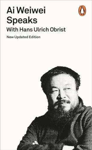 Penguin Ai Weiwei Speaks, With Hans Ulrich Obrist