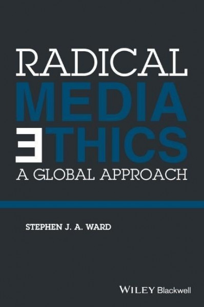 Radical Media Ethics: A Global Approach