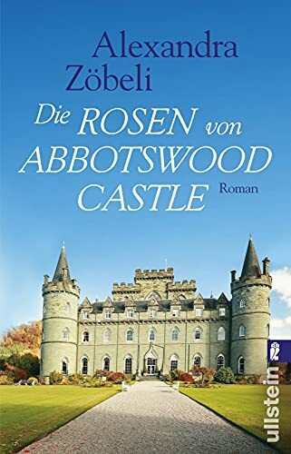 Die Rosen von Abbotswood Castle: Roman