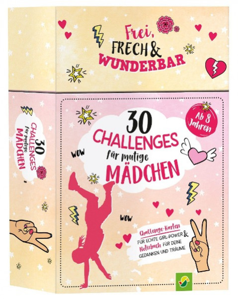 30 Challenges für mutige Mädchen - Frei, frech, wunderbar - für Mädchen ab 8 Jahren