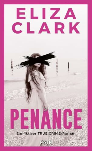 PENANCE - Ein fiktiver TRUE CRIME-Roman
