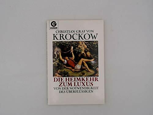 Die Heimkehr zum Luxus. Von der Notwendigkeit des Überflüssigen.