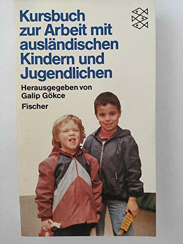 Kursbuch zur Arbeit mit ausländischen Kindern und Jugendlichen