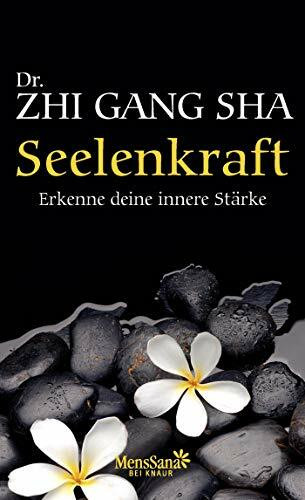 Seelenkraft: Erkenne deine innere Stärke