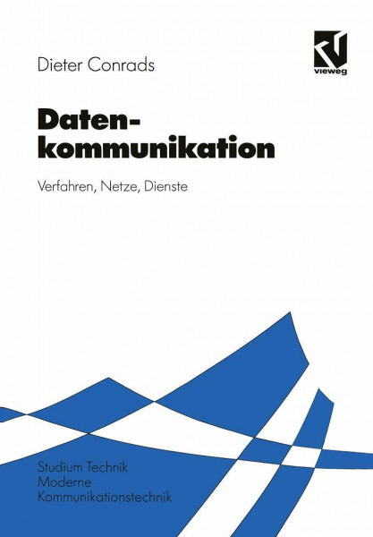 Datenkommunikation: Verfahren ― Netze ― Dienste (Moderne Kommunikationstechnik)
