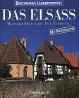 Das Elsaß: Mit herausnehmbarem Reisebegleiter (Bruckmanns Länderporträts)