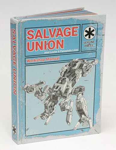 Salvage Union Core Rulebook: Workshop Manual