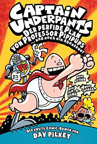 Captain Underpants, Bd. 2: Der perfide Plan von Professor Pipipups