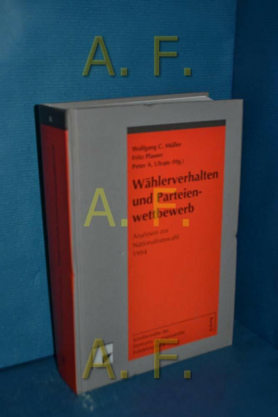 Wählerverhalten und Parteienwettbewerb. Analysen zur Nationalratswahl 1994