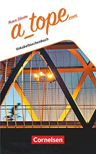 A tope - Spanisch Spätbeginner - Ausgabe 2017: Vokabeltaschenbuch