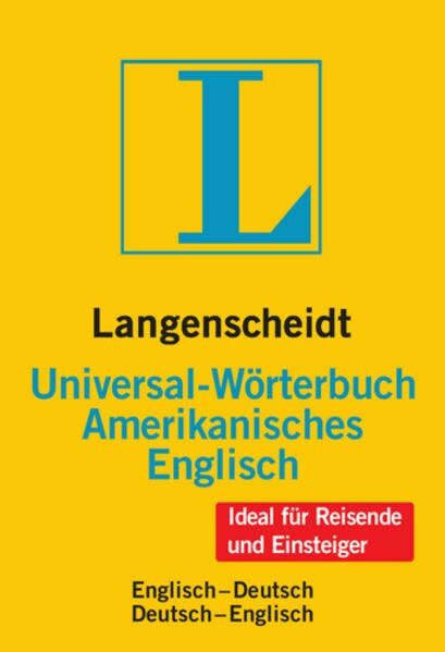 Langenscheidt Universal-Wörterbuch Amerikanisches Englisch: Amerikanisches Englisch-Deutsch/Deutsch-Amerikanisches Englisch: Englisch-Deutsch. ... (Langenscheidt Universal-Wörterbücher)