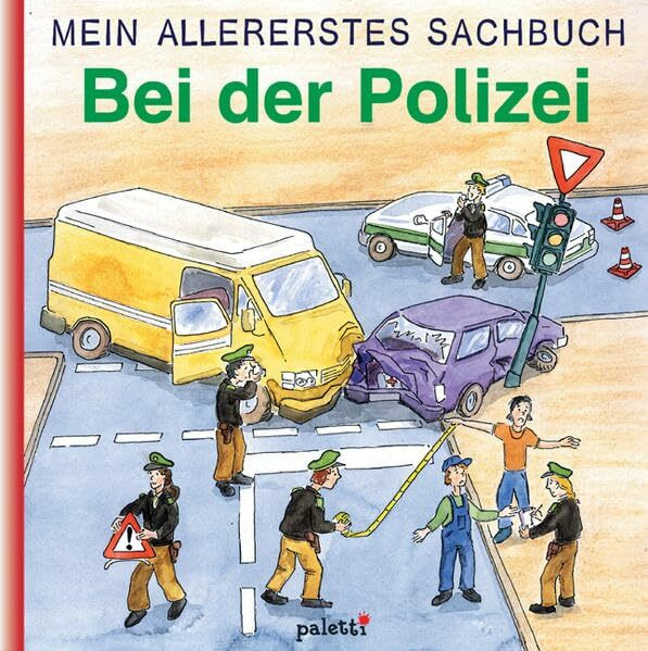 Mein allererstes Sachbuch: Bei der Polizei