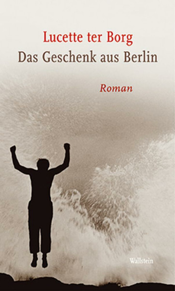 Das Geschenk aus Berlin: Roman